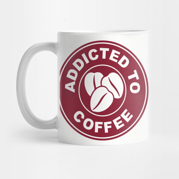 Addicted To Coffee by Hillbillydesigns